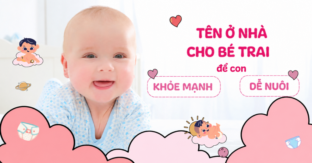 Gợi Ý Biệt Danh Ở Nhà Cho Bé Trai Theo Từng Mệnh